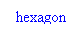Text Box: hexagon
